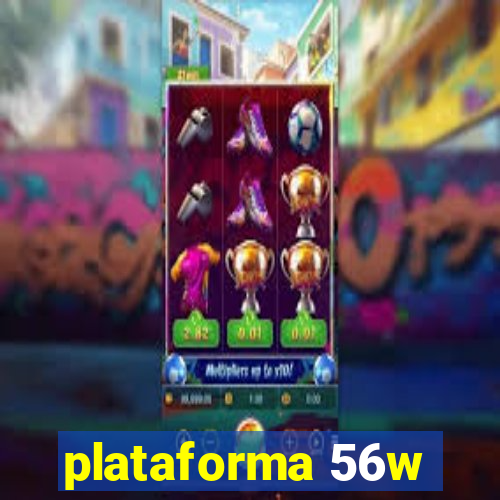 plataforma 56w